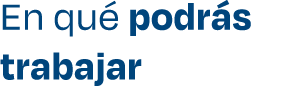 En qu  podr s trabajar