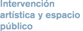 Intervenci n art stica y espacio p blico