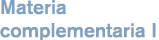 Materia complementaria I 