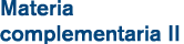 Materia complementaria II