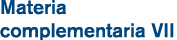 Materia complementaria VII