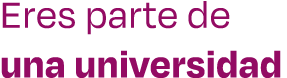 Eres parte de una universidad