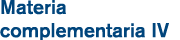 Materia complementaria IV 